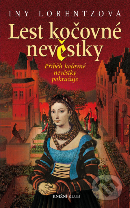 Lest kočovné nevěstky - Iny Lorentz, Knižní klub, 2016