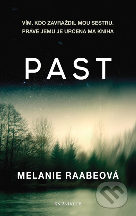 Past - Melanie Raabe, Knižní klub, 2016