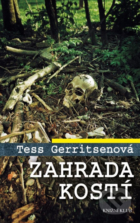 Zahrada kostí - Tess Gerritsen, Knižní klub, 2017