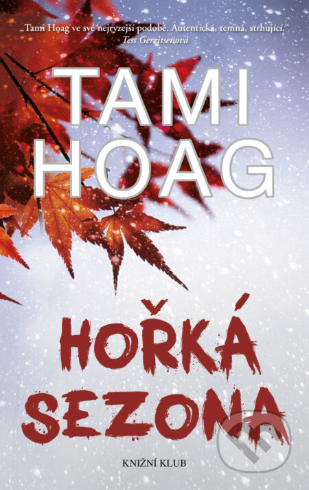 Hořká sezona - Tami Hoag, Knižní klub, 2018