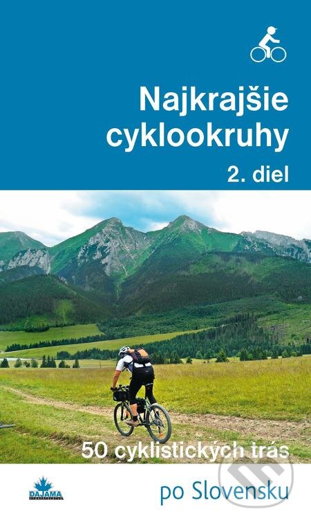 Najkrajšie cyklookruhy (2. diel) - Daniel Kollár, Karol Mizla, František Turanský, DAJAMA, 2018