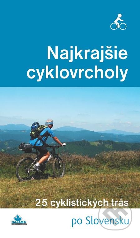 Najkrajšie cyklovrcholy (1. diel) - Karol Mizla, DAJAMA, 2014