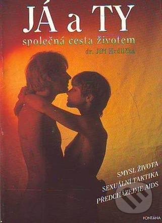 Já a ty - Jiří Hrdlička, Fontána, 1999