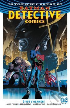 Batman Detective Comics 5: Život v osamění - Eddy Barrows, Alvaro Martinez, James Tynion IV, BB/art, 2019