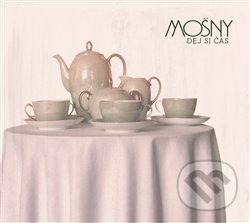 Mošny: Dej si čas - Mošny