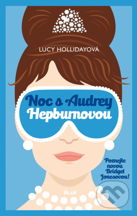 E-kniha: Noc s Audrey Hepburnovou (Lucy Holliday). Ikar CZ, 2016