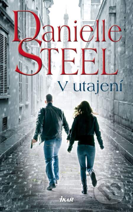 V utajení - Danielle Steel, Ikar CZ, 2016