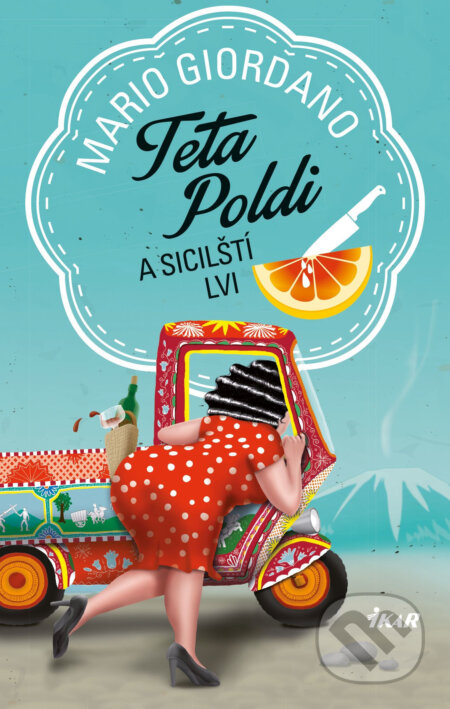 E-kniha: Teta Poldi a sicilští lvi (Mario Giordano). Ikar CZ, 2016