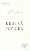 Krátká povídka - Milada Součková, Prostor, 2003