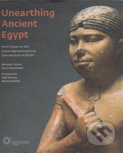 Unearthing Ancient Egypt - Hana Benešovská, Togga, 2008