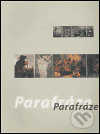 Parafráze, , 2006