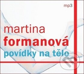 Povídky na tělo - Martina Formanová, Tebenas, 2019