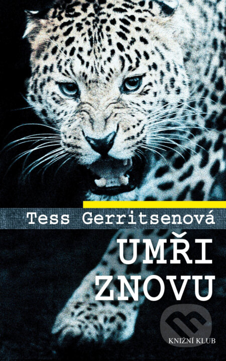 E-kniha: Umři znovu (Tess Gerritsen). Knižní klub, 2015