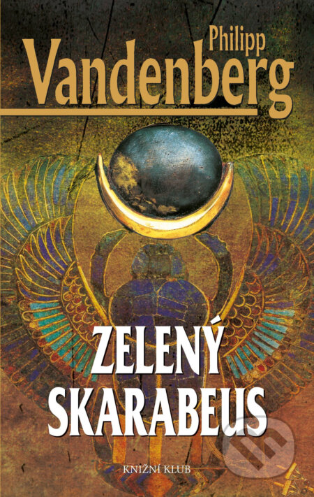 Zelený skarabeus - Philipp Vandenberg, Knižní klub, 2017