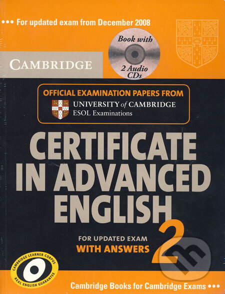 Certificate in Advanced English for updated Exam with Answers 2, Cambridge University Press, 2008