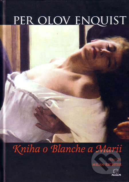 Kniha o Blanche a Marii - Per Olov Enquist, MilaniuM