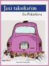 Jaxi taksikařím - Iva Pekárková, Millennium Publishing, 2009