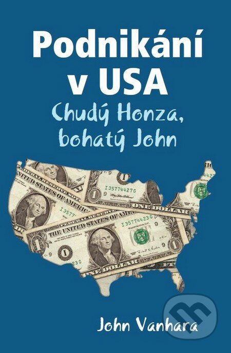Podnikání v USA - John Vanhara, SnowMouse Publishing, 2009
