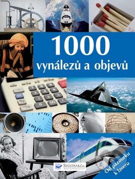 1000 vynálezů a objevů, Svojtka&Co., 2009