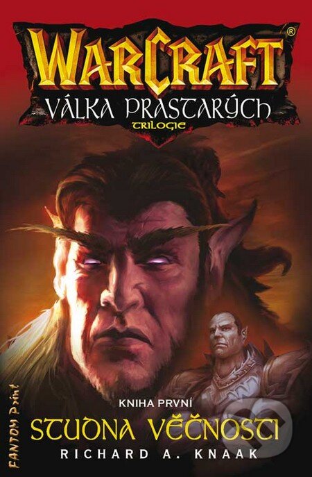 Warcraft 9: Studna věčnosti - Richard A. Knaak, FANTOM Print, 2009