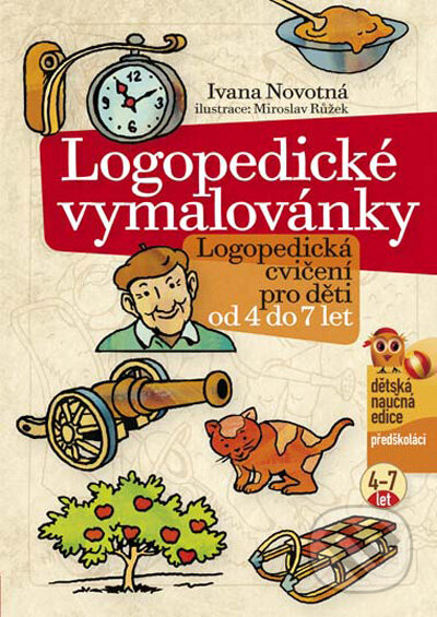 Kniha: Logopedické vymalovánky (Ivana Novotná). Edika, 2009