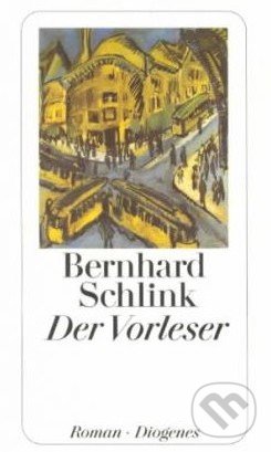 Der Vorleser - Bernhard Schlink, Diogenes Verlag, 1997