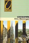 Otto Weininger - Sex a sebepoznání v císařské Vídni - Chandak Sengoopta, Academia, 2009