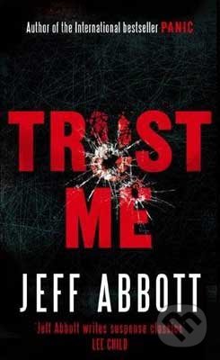 Trust Me - Jeff Abbott, Sphere, 2009