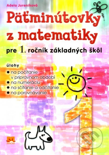 Päťminútovky z matematiky pre 1. ročník základných škôl - Adela Jureníková, Príroda, 2009