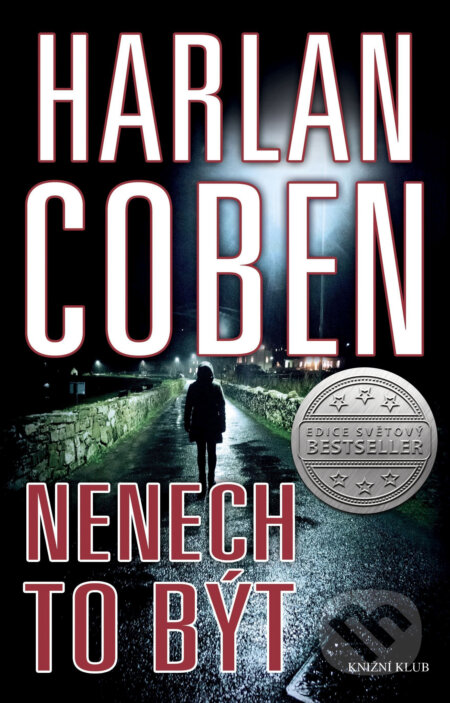 Nenech to být - Harlan Coben, Knižní klub, 2018