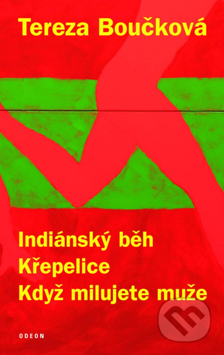 Indiánský běh, Křepelice, Když milujete muže - Tereza Boučková, Knižní klub, 2016