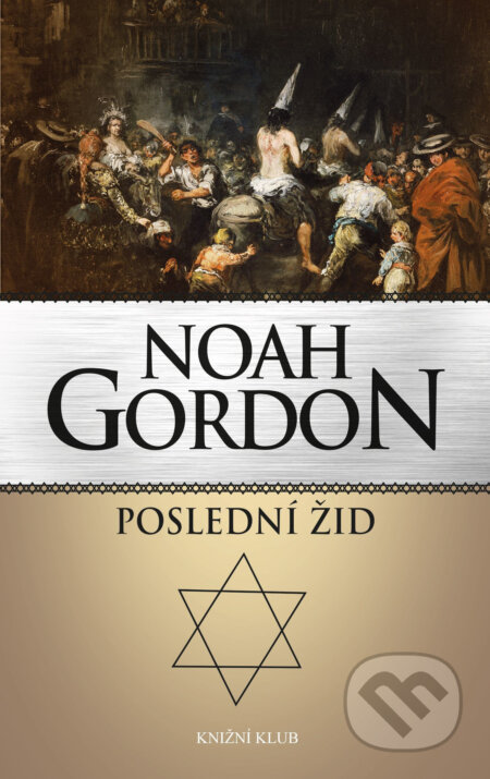 Poslední žid - Noah Gordon, Knižní klub, 2017