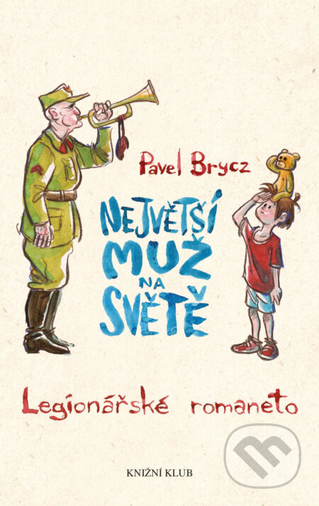 Největší muž na světě - Pavel Brycz, Knižní klub, 2017