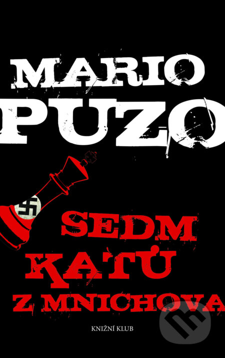 Sedm katů z Mnichova - Mario Puzo, Knižní klub, 2009