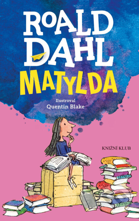 Matylda - Roald Dahl, Knižní klub, 2017