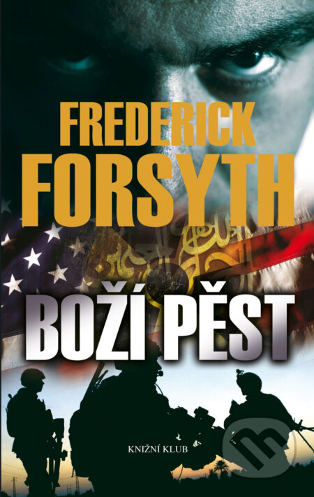 Boží pěst - Frederick Forsyth, Knižní klub, 2017