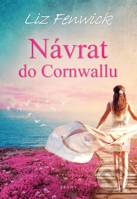 Návrat do Cornwallu - Liz Fenwick, Brána, 2019