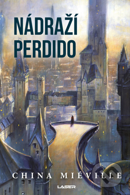 Nádraží Perdido - China Miéville, Laser books, 2018