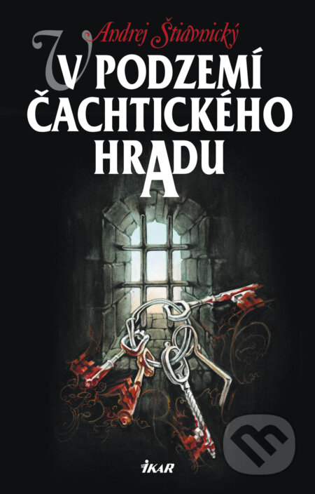 V podzemí Čachtického hradu 1 - Andrej Štiavnický, Ikar CZ, 2009