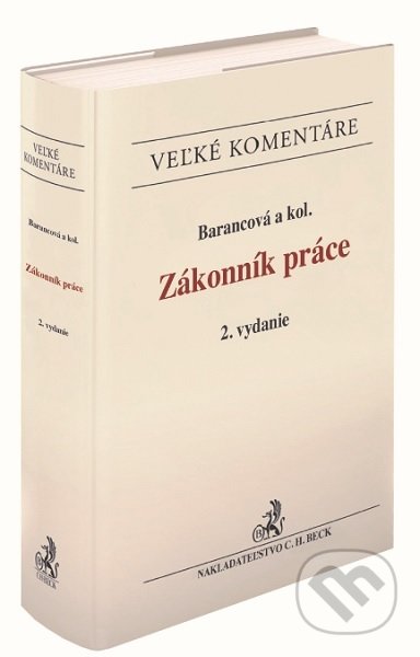 Zákonník práce - Helena Barancová a kolektív, C. H. Beck SK, 2019