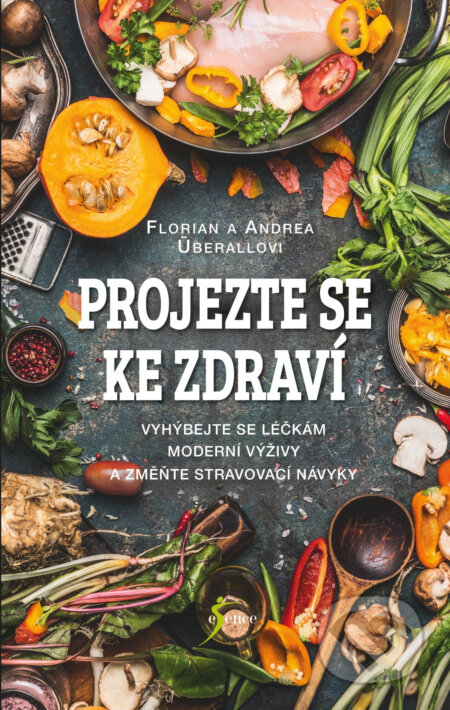 Projezte se ke zdraví - Andrea Überall, Florian Überall, Esence, 2017