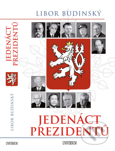 Jedenáct prezidentů - Libor Budinský, Universum, 2018