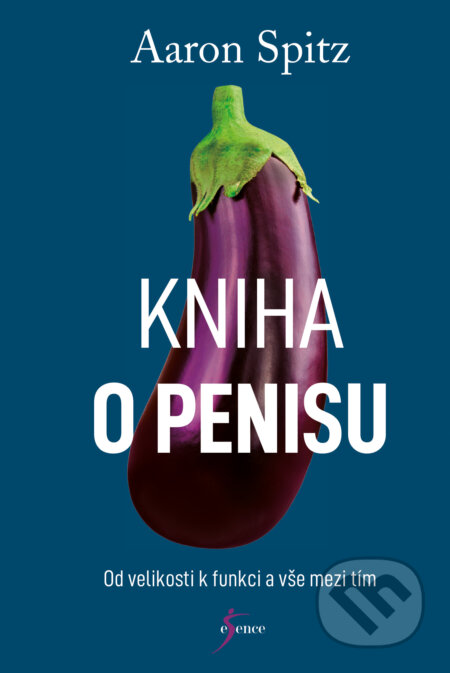 Kniha o penisu - Aaron Spitz, Esence, 2018