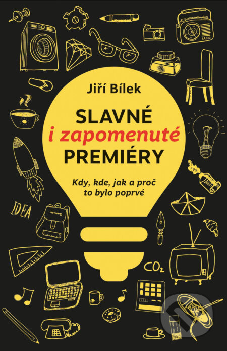 E-kniha: Slavné i zapomenuté premiéry (Jiří Bílek). X Nakladatelství Universum, 2016