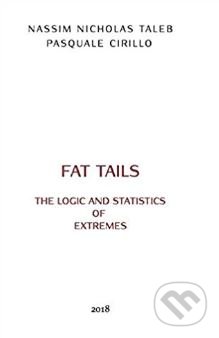 The Logic and Statistics of Fat Tails - Nassim Nicholas Taleb, Pasquale Cirillo, Penguin Books, 2021