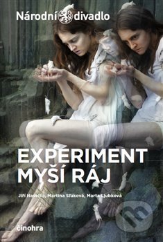 Experiment myší ráj - Jiří Havelka, Marta Ljubkováň, Martina Slúková, Národní divadlo, 2016