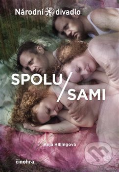 Spolu/Sami - Anja Hillingová, Národní divadlo, 2015