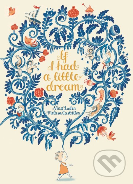 If I Had a Little Dream - Nina Laden, Melissa Castrillon (ilustrácie), Simon & Schuster, 2017