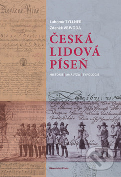 Česká lidová píseň - Lubomír Tyllner, Zdeněk Vejvoda, Bärenreiter Praha, 2019