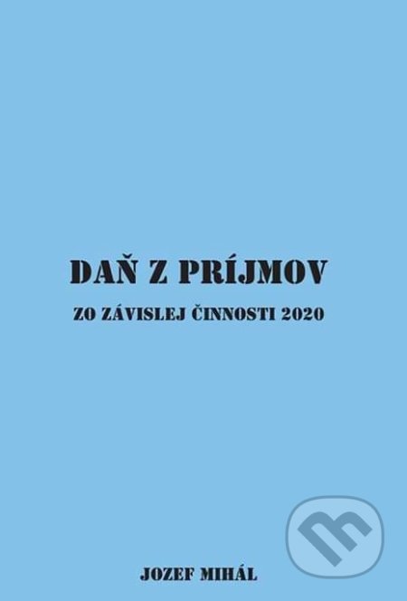 Daň z príjmov zo závislej činnosti 2020 - Jozef Mihál, KO&KA, 2019